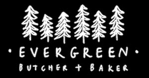 Evergreen Butcher + Baker